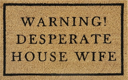 Doormat 60cm x 40cm - 'Warning! Desperate House Wife' - Absorbent Coir Mat for Indoor/Outdoor